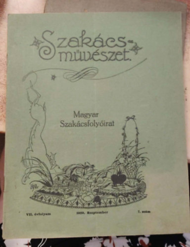 Szak�csm�v�szet VII. �vfolyam 7. sz�m 1929. szeptember - Magyar szak�csfoly�irat
