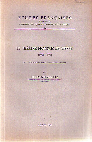 A Bcsi Francia Sznhz - Le Thatre Francais de Vienne 1752-1772