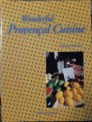 Christian Etienne - Wonderful Provencal Cuisine