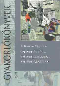 Szvegrts - szvegelemzs - szvegalkots