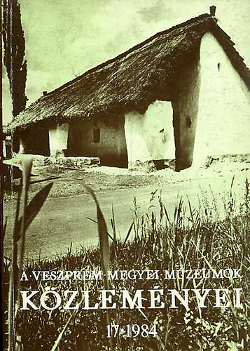 A Veszprm Megyei Mzeumok Kzlemnyei 17., 1984