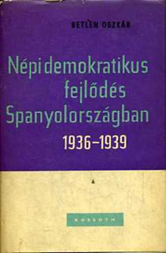 N�pi demokratikus fejl�d�s Spanyolorsz�gban 1936-1939