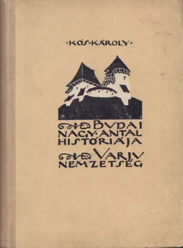 Ks Kroly - Budai nagy antal histrija - Varju-nemzetsg