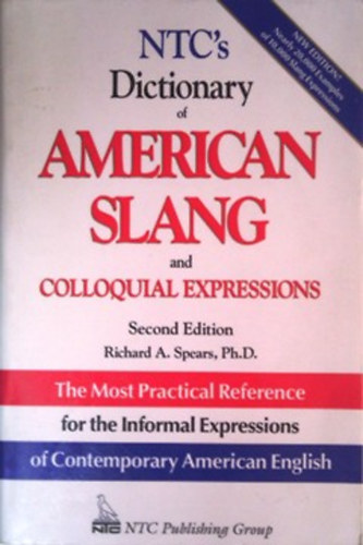 Richard A. Spears - NTC's Dictionary of American Slang and Colloquial expressions