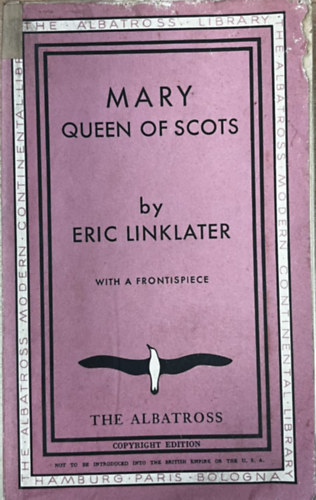 Eric Linklater - Mary Queen of Scots