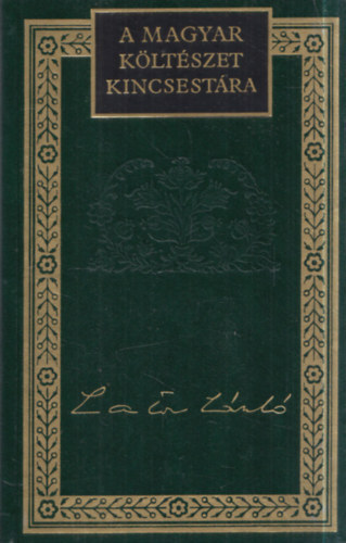 Lator L�szl� - Lator L�szl� versei �s versford�t�sai (A magyar k�lt�szet kincsest�ra 82.)