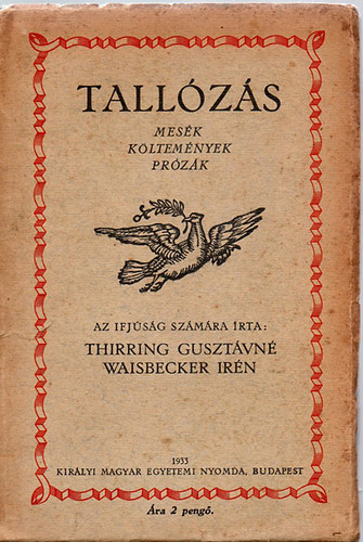 Thirring Guszt�vn� Waisbecker Ir�n - Tall�z�s Mes�k K�ltem�nyek Pr�z�k