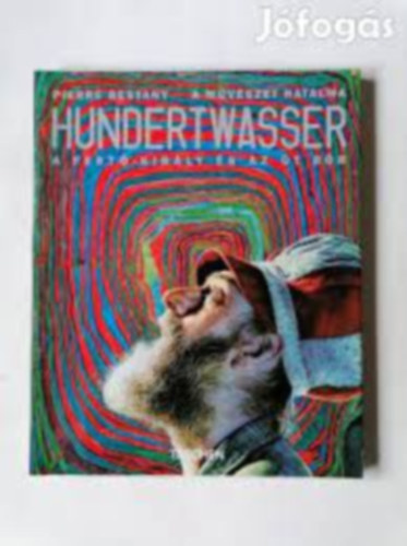 Hundertwasser A MVSZET HATALMA /A FEST-KIRLY S AZ T BR