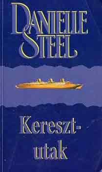 Danielle Steel - Keresztutak