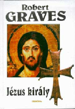 Robert Graves - J�zus kir�ly