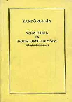 Szemiotika s irodalomtudomny (vlogatott tanulmnyok)