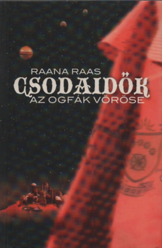 Raana Raas - Csodaid�k - az ogf�k v�r�se