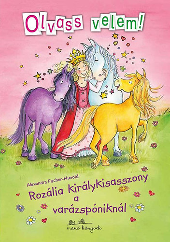 Roz�lia kir�lykisasszony a var�zsp�nikn�l - Olvass velem!