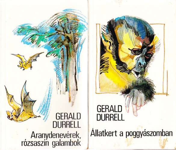 2 db. Gerald Durell ktet: llatkert a poggyszomban + Aranydenevrek, rzsaszn galambok