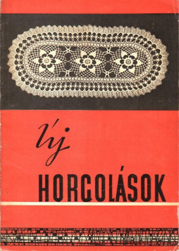 �j horgol�sok