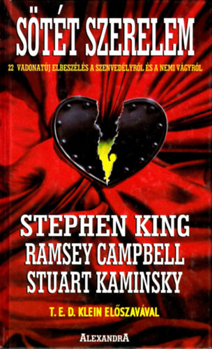 Ramsey Campbell, Stuart Kaminsky Stephen King - Stt szerelem - 22 vadonatj elbeszls a szenvedlyrl s a nemi vgyrl