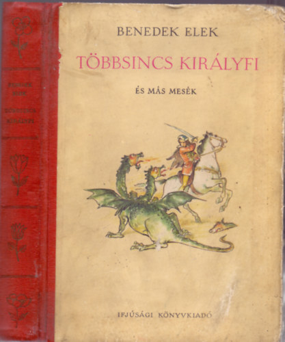 T�bbsincs kir�lyfi �s m�s mes�k (Friedrich G�bor rajzaival)