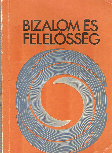 T�th Antal - Bizalom �s felel�ss�g