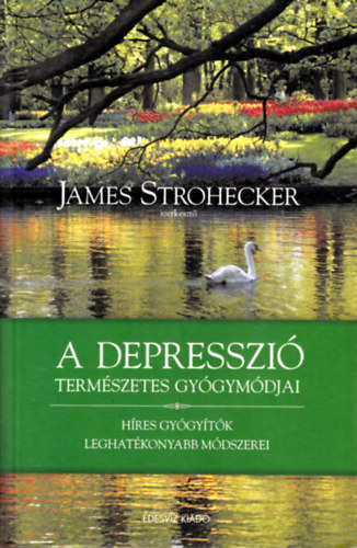 A depresszi termszetes gygymdjai - Hres gygytk leghatkonyabb mdszerei