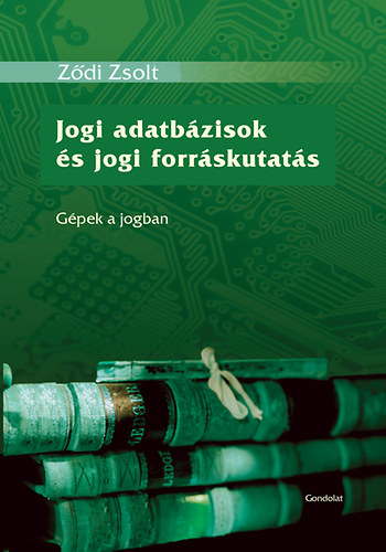 Jogi adatbzisok s jogi forrskutats - Gpek a jogban