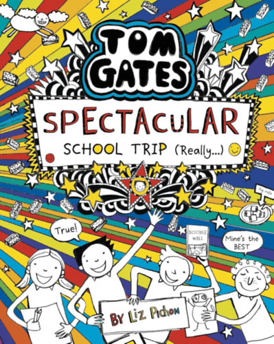 Liz Pichon - Tom Gates: Spectacular School Trip (Really.)