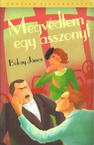 Megv�dtem egy asszonyt