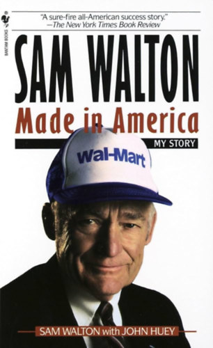 Sam Walton - Made in America My Story