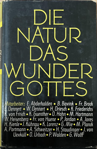 Wolfgang Dennert - Die Natur das Wunder Gottes : Im Lichte der Modernen Forschung