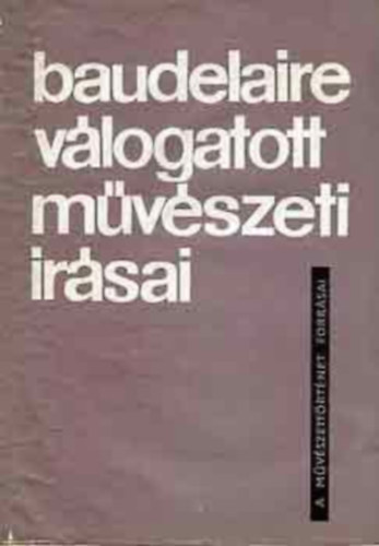 Baudelaire vlogatott mvszeti rsai