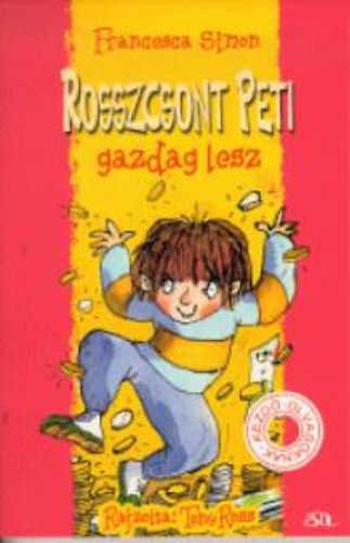 Rosszcsont Peti gazdag lesz