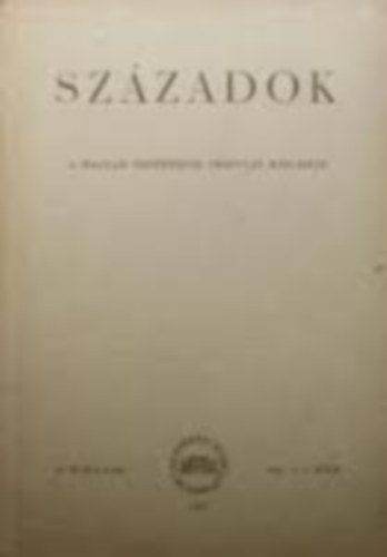 Sz�zadok a magyar t�rt�nelmi t�rsulat 85. �vfolyam 3-4 sz.