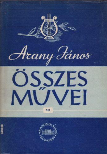 Arany Jnos sszes mvei XII.: Przai mvek 3