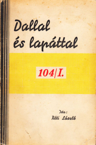 Rti Lszl - Dallal s lapttal 104/I.