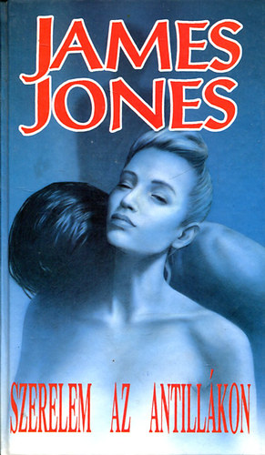 James Jones - Szerelem az Antillkon I.