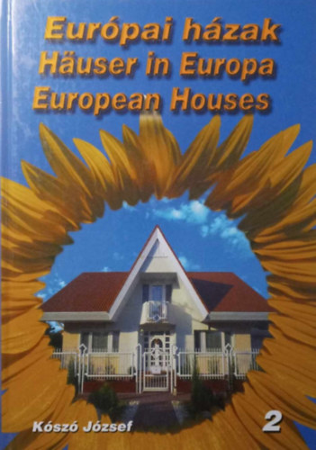 Eurpai hzak 2. HUSER IN EUROPA. EUROPEAN HOUSES - Magyar  Angol  Nmet
