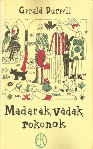 Madarak, vadak, rokonok