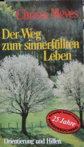 Der Weg zum sinnerfllten Leben (Az rtelmes lethez vezet t)(Herderbcherei Band 931)