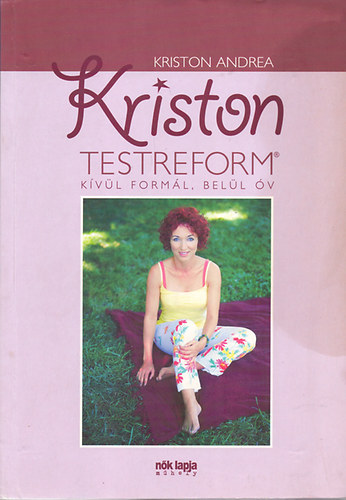 Kriston Andrea - Kriston testreform