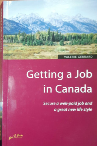 Getting a Job in Canada (How To Books)
