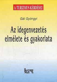 Gl Gyngyi - Az idegenvezets elmlete s gyakorlata