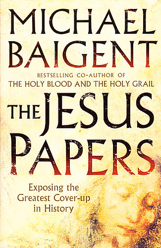 Michael Baigent - The Jesus Papers
