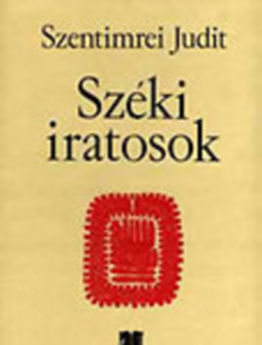 Szentimrei Judit - Szki iratosok (45 db. mintalap + ksrfzet)