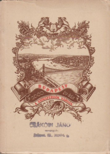 Nincs felt�ntetve - Budapest k�tezer esztendeje a gy�gyf�rd�k v�rosa