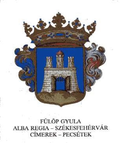 Alba Regia - Szkesfehrvr. Cmerek - pecstek