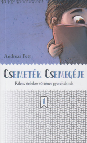 Csemetk Csemegje-kilenc rdekes trtnet gyerekeknek