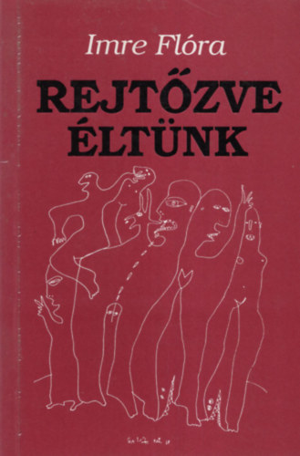 Rejt�zve �lt�nk
