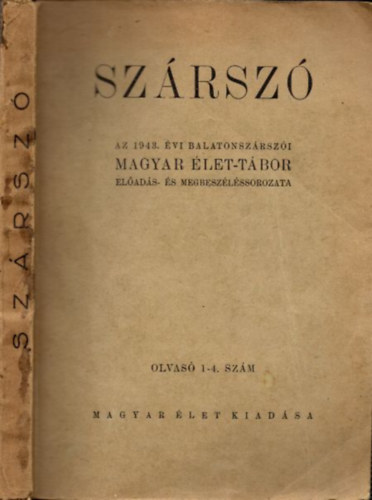 Szrsz: Az 1943. vi balatonszrszi Magyar let tbor elads- s megbeszlssorozata