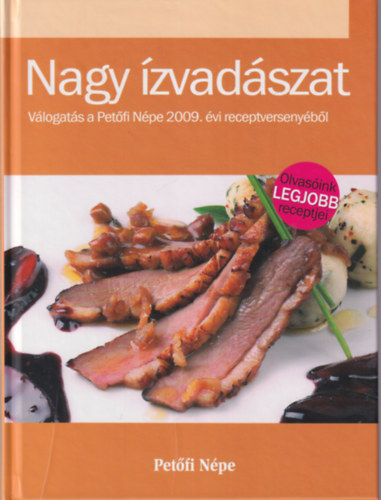 3 db Petfi Npe szakcsknyv: Nagy zvadszat 2009 + Olvasink receptjei mesterfokon 2010  + Stemnyesknyv olvasink receptjeibl 2011