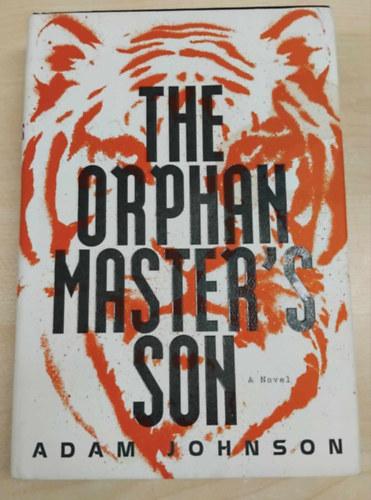 Adam Johnson - The Orphan Master's Son
