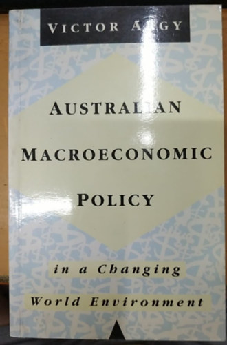 Australian Macroeconomic Policy in a Changing World Environment (1973-90)